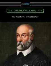 The Four Books of Architecture by Andrea Palladio