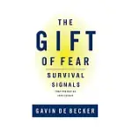 THE GIFT OF FEAR: SURVIVAL SIGNALS THAT PROTECT US FROM VIOLENCE