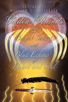 Golden Strands of Bright Sunsets With Blue Echoes of Heart and Soul