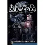 HAUNTED HISTORY OF KALAMAZOO
