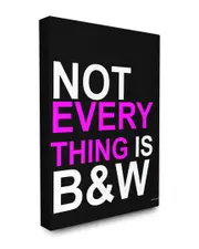 Stupell Not Everything Is B&W by lulusimonSTUDIO