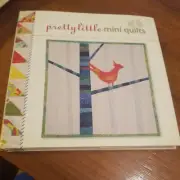 Pretty Little Mini Quilts By Lark Books 2010