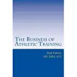 THE BUSINESS OF ATHLETIC TRAINING