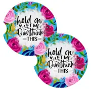 Hold On Let Me Overthink This Funny Coasters for Car Cup Holders Set of 2