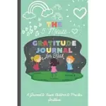 THE 5 MINUTE GRATITUDE JOURNAL FOR KIDS: A JOURNAL TO TEACH CHILDREN TO PRACTICE GRATITUDE AND MINDFULNESS: GRATITUDE JOURNAL FOR KIDS - CHILDREN HAPP