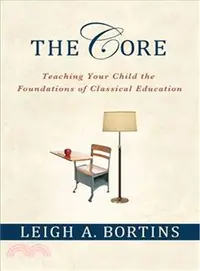在飛比找三民網路書店優惠-The Core ─ Teaching Your Child