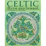 CELTIC MYTH AND SYMBOL: A COLORING BOOK OF CELTIC ART AND MANDALAS