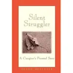 SILENT STRUGGLER: A CAREGIVER’S PERSONAL STORY