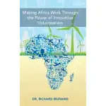 MAKING AFRICA WORK THROUGH THE POWER OF INNOVATIVE VOLUNTEERISM