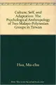 Culture, Self and Adaptation：The Psychological Anthropology of Two Malayo-Polynesian Groups in Taiwan（精）