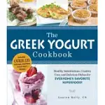 THE GREEK YOGURT COOKBOOK: INCLUDES OVER 125 DELICIOUS, NUTRITIOUS GREEK YOGURT RECIPES