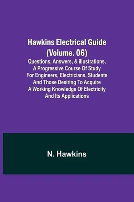 Hawkins Electrical Guide (Volume. 06) Questions, Answers, & Illustrations, A pro