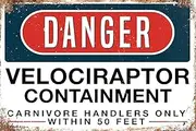Metal Wall Decor, Garden Sign, Gift Street Sign – Danger Velociraptor Containment Vintage Metal Sign for Garage, Café, Bar, Funny Wall Decor 8x12