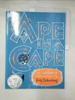 【書寶二手書T3／少年童書_J8S】APE IN A CAPE: AN ALPHABET OF ODD ANIMALS_EICHENBERG, FRITZ