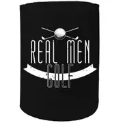 Alcohol Stubby Holder - Real Men Golf Golfer - Funny Novelty Birthday Gift Joke Beer Can Bottle
