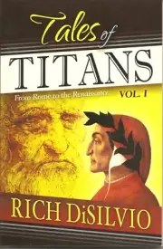 Autographed Tales of Titans Volume 1 From Rome.. by Rich DiSilvio Softcover Book