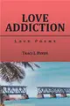 Love Addiction ─ Love Poems