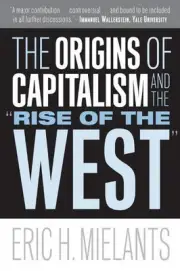 The Origins of Capitalism and the "Rise of the West" by Eric H. Mielants (Englis