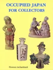 Occupied Japan For Collectors Guide - Porcelain Figurines & More