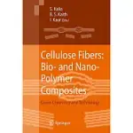 CELLULOSE FIBERS: BIO- AND NANO-POLYMER COMPOSITES: GREEN CHEMISTRY AND TECHNOLOGY