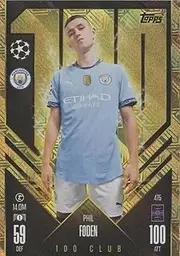 Match Attax 2024 2025 Phil Foden 100 Club Trading Card