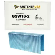 2" LEG x 15/16" CROWN 16GA GALV GSW-16 STAPLES 10,000ct | GSW16-2B2