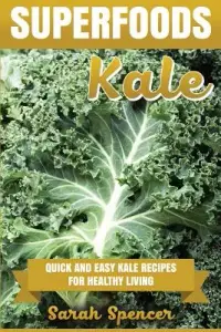在飛比找博客來優惠-Superfoods Kale: Quick and Eas