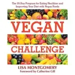 VEGAN CHALLENGE: THE 30-DAY PROGRAM FOR EATING HEALTHIER AND IMPROVING YOUR DIET WITH VEGAN FOODS