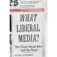What Liberal Media?: The Truth About Bias and the News