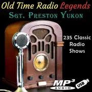 Old Time Radio Legends Sgt. Preston Yukon 235 Shows On FLASH DRIVE!!!