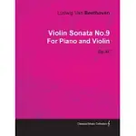 VIOLIN SONATA NO.9 BY LUDWIG VAN BEETHOVEN FOR PIANO AND VIOLIN (1804) OP.47