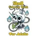 SKULL COLORING BOOK FOR ADULTS: 47 SUGAR SKULLS STRESS RELIEVING SKULL DESIGNS FOR ADULTS RELAXATION