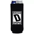 Rated D for Drunk Funny Slim Can Coolie