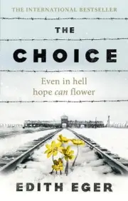 The Choice: A true story of hope by Edith Eger (English) Paperback Book