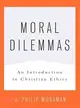 Moral Dilemmas ─ An Introduction to Christian Ethics