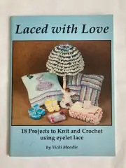 Laced with Love, by Vicki Moodie. knit & crochet instruction book, 18 projects
