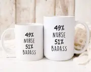 Nurse Mug 49% Nurse 51 Percent Badass Funny Gift For Nurse Nurse Coffee Mug Uniq