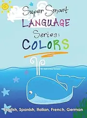 Super Smart Language Series: Colors