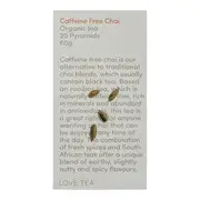 Love Tea Caffeine Free Chai Pyramid Tea Bags | Flora & Fauna AU