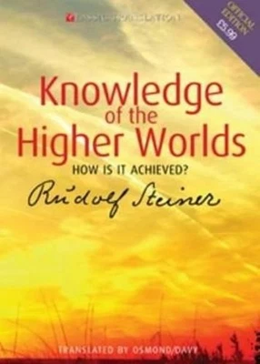 Knowledge of the Higher Worlds: How is it Achieved? by Rudolf Steiner (English)