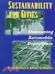 Sustainability and Cities ─ Overcoming Automobile Dependence