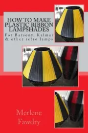 How to Make Plastic Ribbon Lampshades: for Barsony, Kalmar and other retro lamp