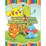 POKEMON CARDS AND COLORING BOOK: BEST COLORING BOOK GIFTS FOR KIDS AGES 4-8 9-12