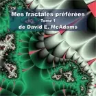 Mes fractales pr�f�r�es: Tome 1 (Paperback or Softback)
