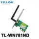 【MR3C】含稅附發票 TP-Link TL-WN781ND PCI E 無線網路卡