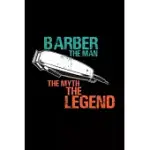 BARBER THE MAN THE MYTH THE LEGEND: 6X9 BARBER GRID SQUARED PAPER NOTEBOOK NOTES