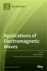 Applications of Electromagnetic Waves (Hardback or Cased Book)