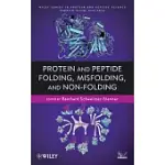 PROTEIN AND PEPTIDE FOLDING, MISFOLDING, AND NON-FOLDING