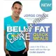 The Belly Fat Cure Quick Meals: Lose 4 to 9 Lbs. a Week With On-The-Go Carb Swaps