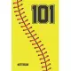 101 Notebook: Softball Jersey Number 101 One Hundred One For All Players Coaches And Fans - Blank Lined Notebook And Journal - 6x9 I